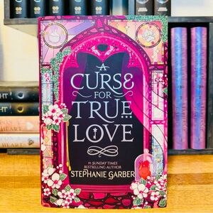 Fairyloot Exclusive Signed Edition A Curse For True Love by Stephanie Garber